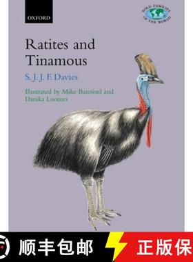 【3-4周达】Ratites and Tinamous: Tinamidae, Rheidae, Dromaiidae, Casuariidae, Apterygidae, Struthionidae [9780198549963]
