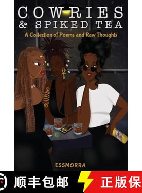 预订 Cowries & Spiked Tea: A Collection of Poems and Raw Thoughts [9781962446051]