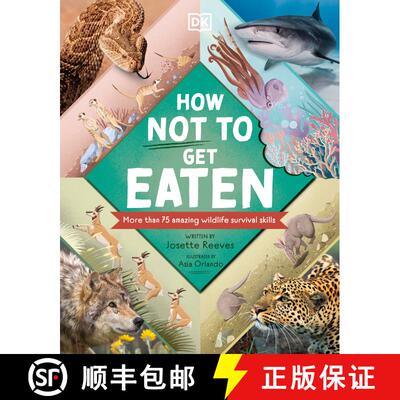 【3-4周达】精装 How Not to Get Eaten: More than 75 Incredible Animal Defenses [9780744056501]