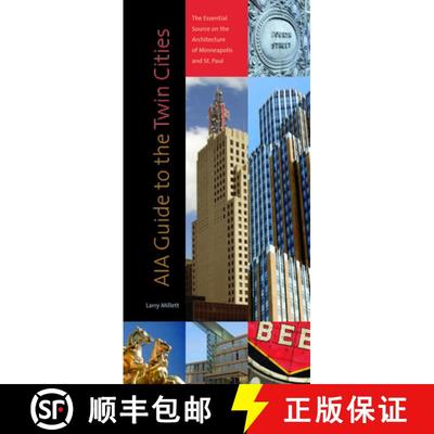 【3-4周达】Aia Guide to the Twin Cities: The Essential Source on the Architecture of Minneapolis and ... [9780873515405]