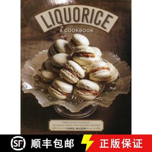 【3-4周达】Liquorice: A Cookbook: From Sticks to Syrup: Delicious Sweet and Savoury Recipes [9780754833659]
