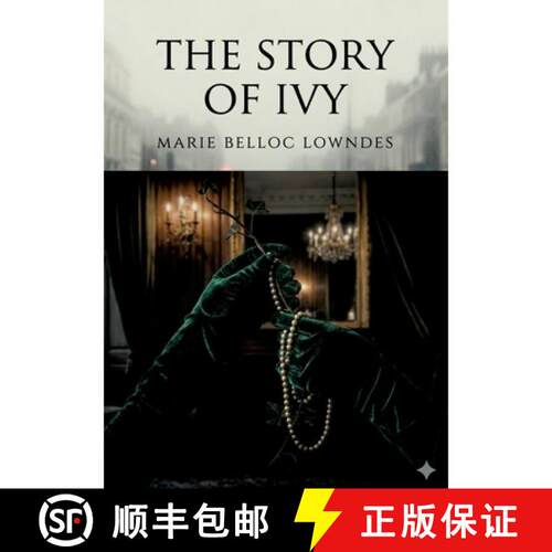 【3-4周达】The Story of Ivy: by Marie Belloc Lowndes [9791043145605]