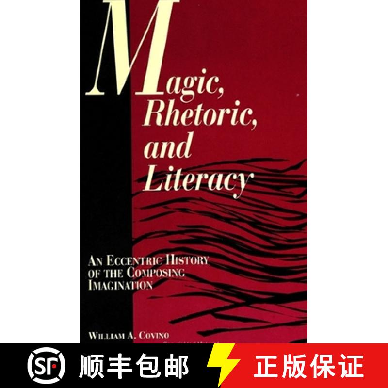 【3-4周达】Magic, Rhetoric, and Literacy: An Eccentric History of the Composing Imagination [9780791420843]
