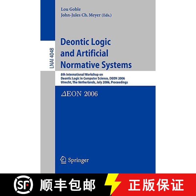 【3-4周达】Deontic Logic and Artificial Normative Systems: 8th International Workshop on Deontic Logi... [9783540358428]