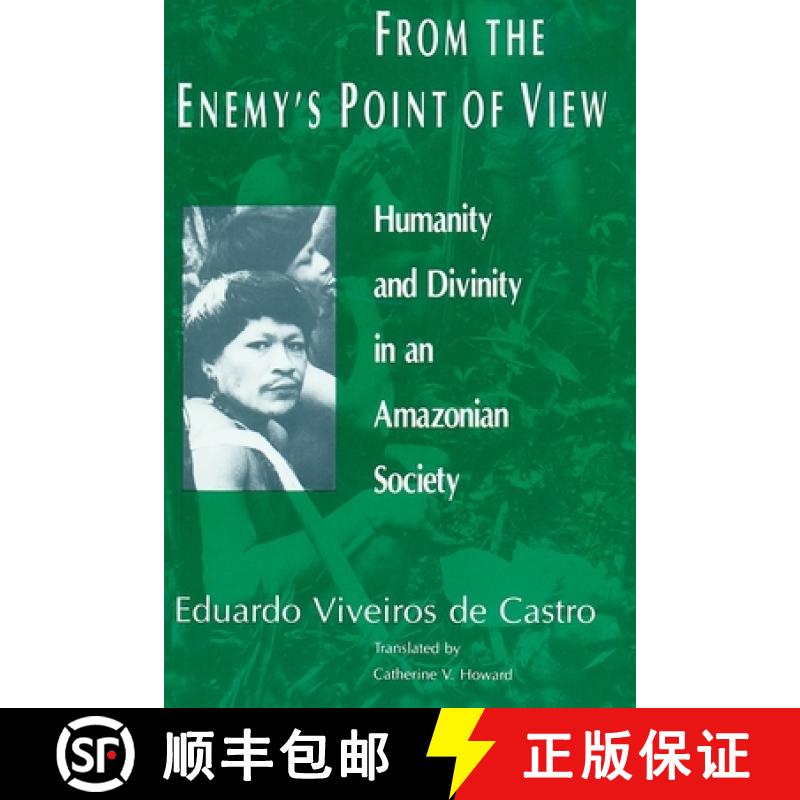 预订 From the Enemy's Point of View: Humanity and Divinity in an Amazonian Society [9780226858029]