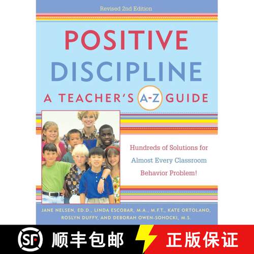 【3-4周达】Positive Discipline: A Teacher's A-Z Guide: Hundreds of Solutions for Almost Every Classro... [9780761522454]