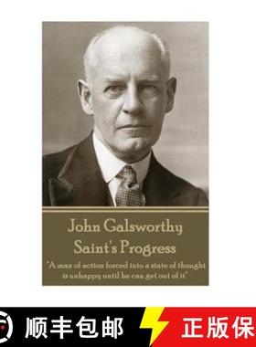 预订 John Galsworthy - Saint's Progress: A man of action forced into a state of thought is unhappy un... [9781787371149]