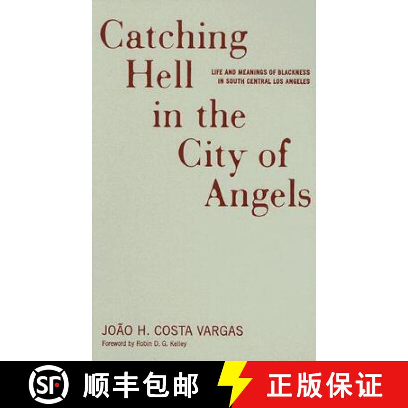 【3-4周达】Catching Hell in the City of Angels: Life and Meanings of Blackness in South Central Los A... [9780816641680]
