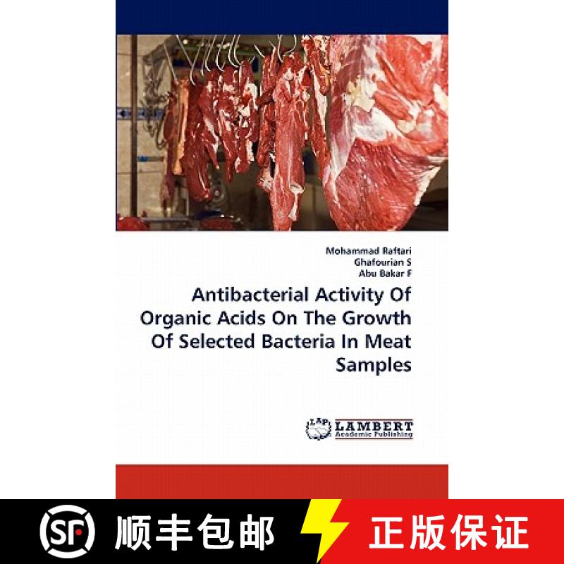 预订 Antibacterial Activity Of Organic Acids On The Growth Of Selected Bacteria In Meat Samples [9783844383942]