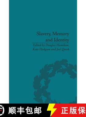 【3-4周达】Slavery, Memory and Identity: National Representations and Global Legacies: National Repre... [9781138661691]
