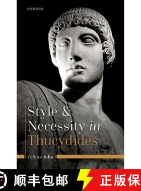 【3-4周达】STYLE & NECESSITY IN THUCYDIDES HARDBACK [9780198812043]
