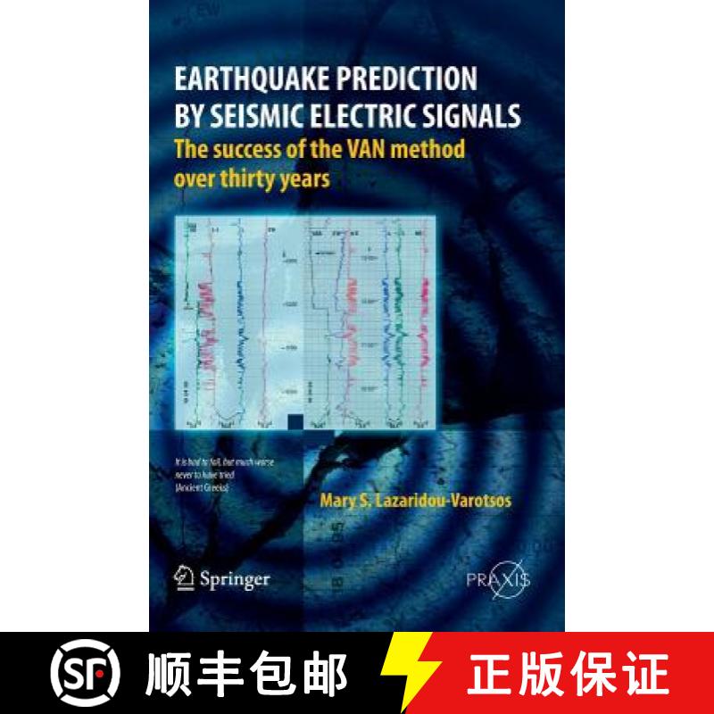 【3-4周达】Earthquake Prediction by Seismic Electric Signals: The Success of the Van Method Over Thir... [9783642244056]