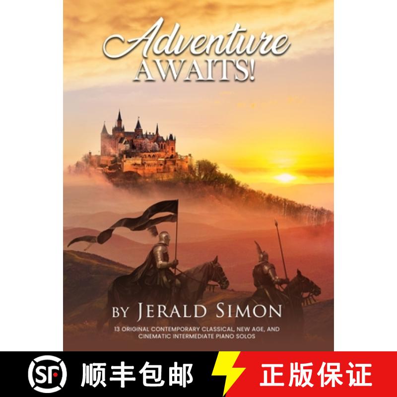 【2-3周达】Adventure Awaits!: FUN and Adventurous Intermediate Level Piano Music [9781948274197]