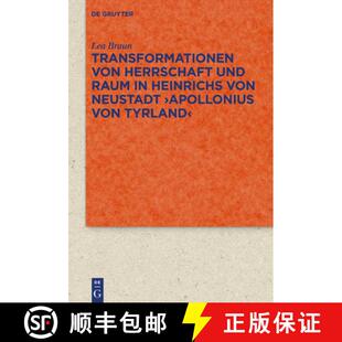 【3-4周达】Transformationen von Herrschaft und Raum in Heinrichs von Neustadt Apollonius von Tyrland [9783110598490]