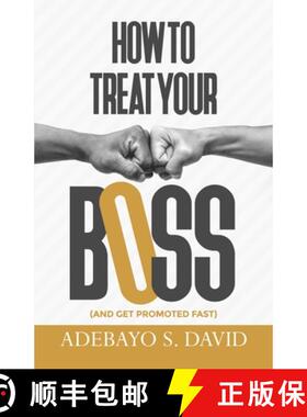 预订 How to Treat your Boss: And Get Promoted Fast [9781952098239]