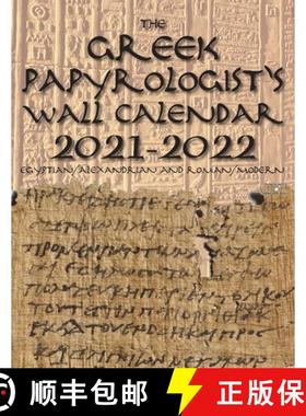 【3-4周达】The Greek Papyrologist's Wall Calendar 2021-2022: Egyptian/Alexandrian and Roman/Modern [9781954033061]