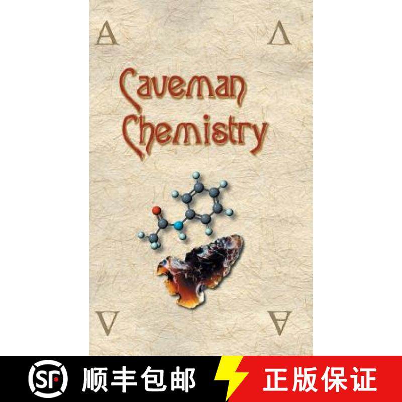 【3-4周达】Caveman Chemistry: 28 Projects, from the Creation of Fire to the Production of Plastics [9781627341530]