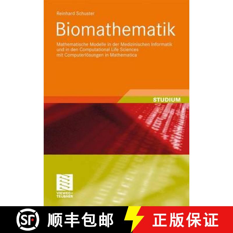 【4周达】Biomathematik: Mathematische Modelle in Der Medizinischen Informatik Und in Den Computationa... [9783834807137]