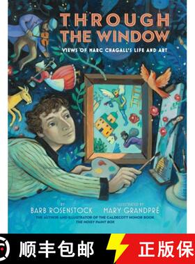 【3-4周达】Through the Window: Views of Marc Chagall's Life and Art [9781524717520]