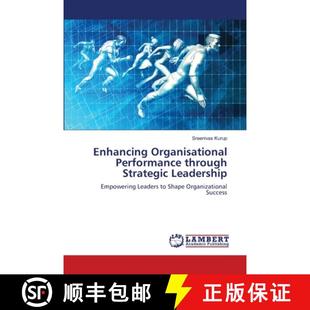【3-4周达】Enhancing Organisational Performance through Strategic Leadership [9786206791355]