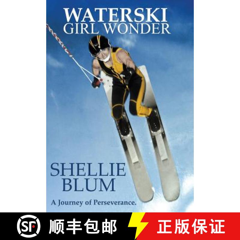 【2-3周达】Waterski Girl Wonder: A Journey of Perseverance. [9780996366908]