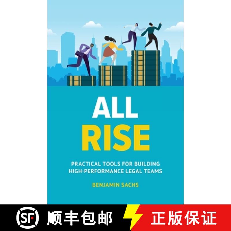 【3-4周达】All Rise: Practical Tools for Building High-Performance Legal Teams [9781544537252]