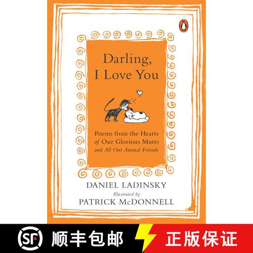 【3-4周达】Darling, I Love You: Poems from the Hearts of Our Glorious Mutts and All Our Animal Friends [9780143128267]