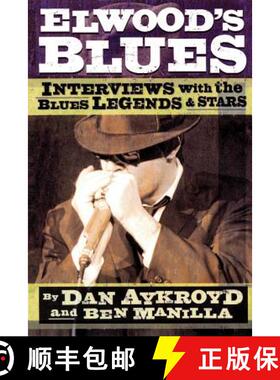 【3-4周达】Elwood's Blues: Interviews with the Blues Legends and Stars [9780879308094]