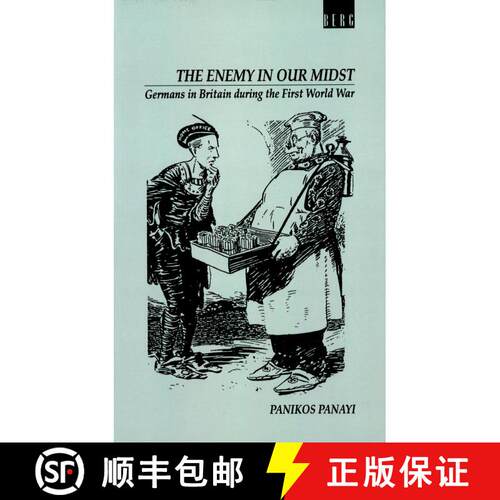 【3-4周达】精装 Enemy in our Midst: Germans in Britain during the First World War [9780854963089]