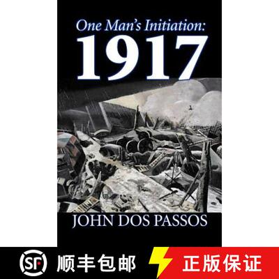 【3-4周达】One Man's Initiation: 1917 by John Dos Passos, Fiction, Classics, Literary, War & Military [9781603120067]
