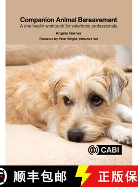 【3-4周达】Companion Animal Bereavement: A One Health Workbook for Veterinary Professionals [9781789245370]
