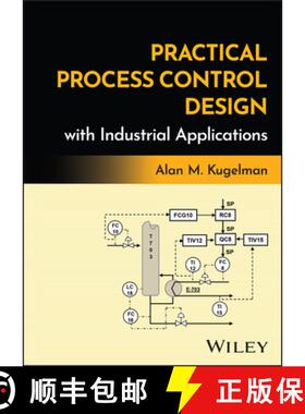 预订 Practical Process Control Design with Industrial A pplications [9781394246496]