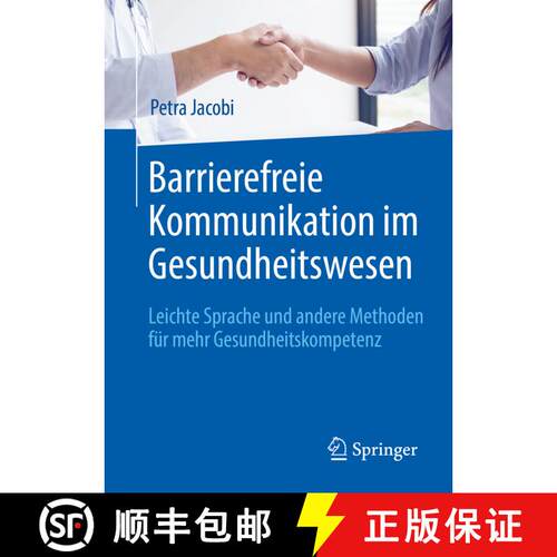 【3-4周达】Barrierefreie Kommunikation im Gesundheitswesen: Leichte Sprache und andere Methoden für ... [9783662614778]