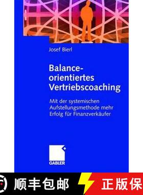 【3-4周达】Balance-orientiertes Vertriebscoaching : Mit der systemischen Aufstellungsmethode mehr Erf... [9783834900296]