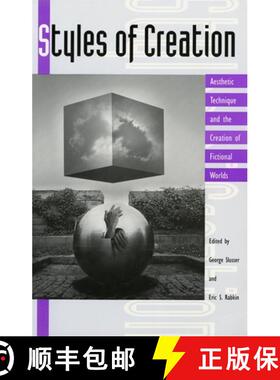 【3-4周达】Styles of Creation: Aesthetic Techniques and the Creation of Fictional Worlds [9780820314556]