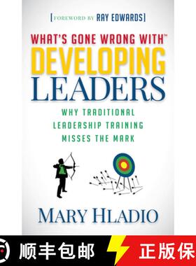 【3-4周达】Developing Leaders : Why Traditional Leadership Training Misses the Mark [9781683502234]