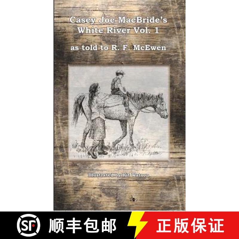 【3-4周达】Casey Joe Macbride's White River [9781622880676]