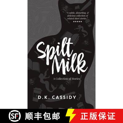 【3-4周达】Spilt Milk: A Collection of Short Stories [9781941938003]