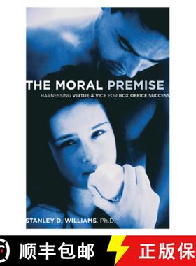 预订 The Moral Premise: Harnessing Virtue & Vice for Box Office Success [9781932907131]