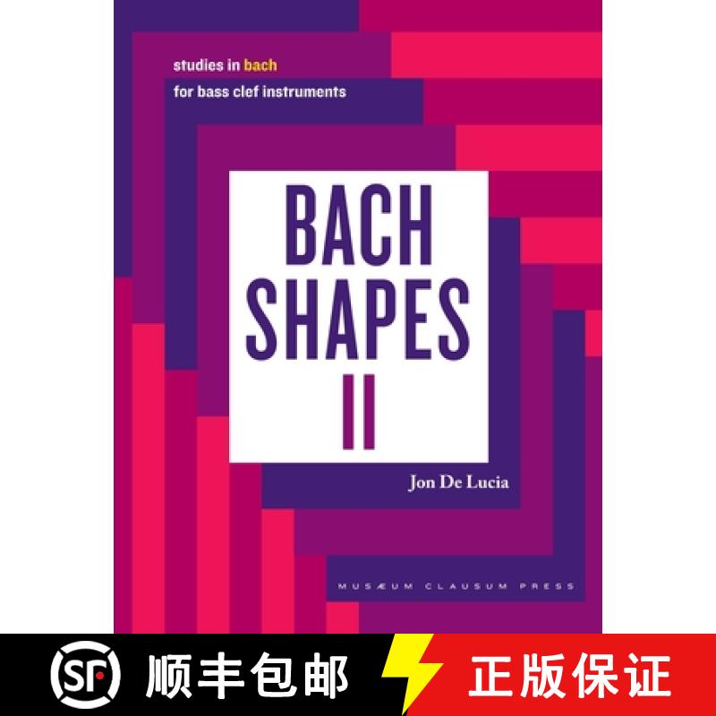【2-3周达】Bach Shapes II: Studies in Bach for Bass Clef Instruments [9781737281955]