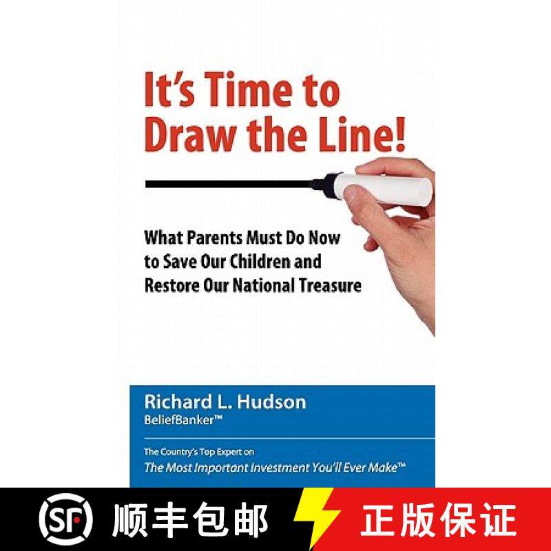 预订 It's Time to Draw the Line!: What Parents Must Do Now to Save Our Children and Restore Our Natio... [9780984550401]
