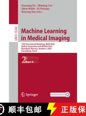 【3-4周达】Machine Learning in Medical Imaging: 15th International Workshop, MLMI 2024, Held in Conju... [9783031732928]