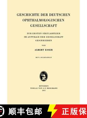 【3-4周达】Geschichte Der Deutschen Ophthalmologischen Gesellschaft: Zur Ersten Säkularfeier Im Auft... [9783807002392]