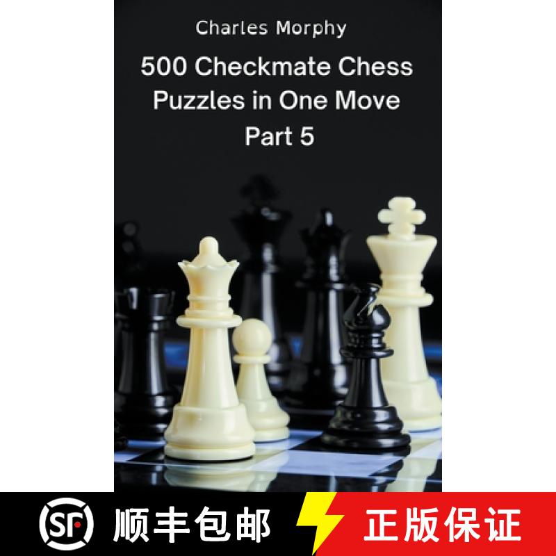 预订 500 Checkmate Chess Puzzles in One Move, Part 5 [9798201289034]