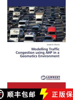 预订 Modelling Traffic Congestion Using Ahp in a Geomatics Environment [9783845441382]