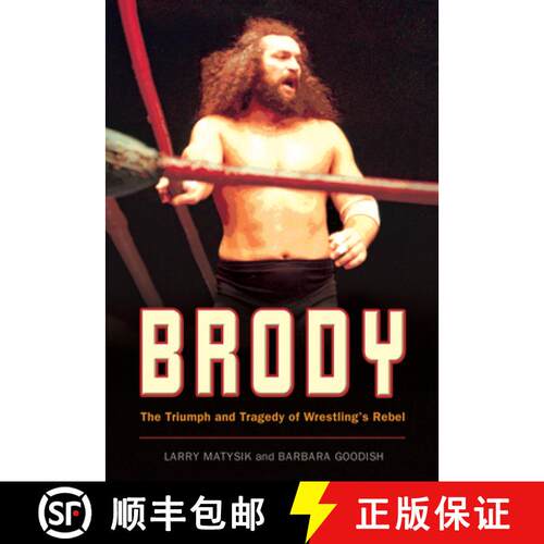 【3-4周达】Brody: The Triumph and Tragedy of Wrestling's Rebel (No Edition) [9781550227604]