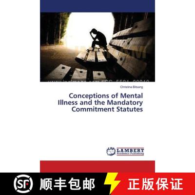 预订 Conceptions of Mental Illness and the Mandatory Commitment Statutes [9783659355325]