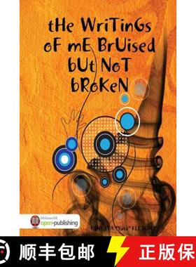 【3-4周达】THe WriTinGs oF mE BrUised bUt NoT bRoKen [9780578080680]