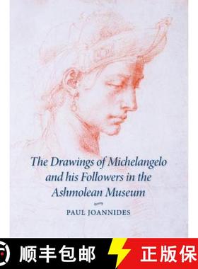 【3-4周达】The Drawings of Michelangelo and his Followers in the Ashmolean             Museum [9780521551335]