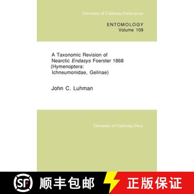 【3-4周达】A Taxonomic Revision of Nearctic Endasys Foerster 1868 (Hymenoptera: Ichneumonidae, Gelina... [9780520097575]